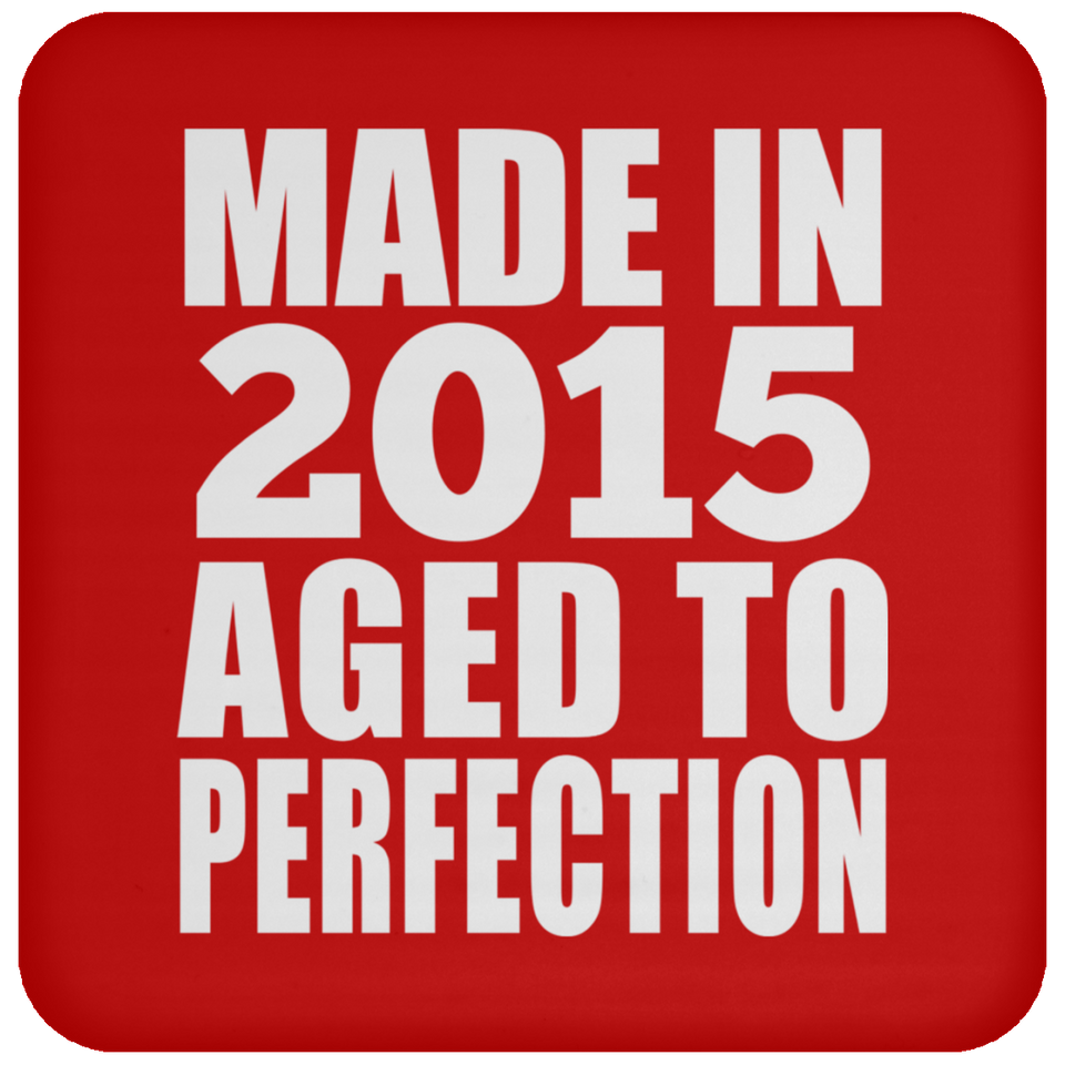 9th Birthday Made In 2015 Aged to Perfection - Drink Coaster