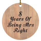 8th Anniversary 8 Years Of Being Mrs Right - Circle Ornament C