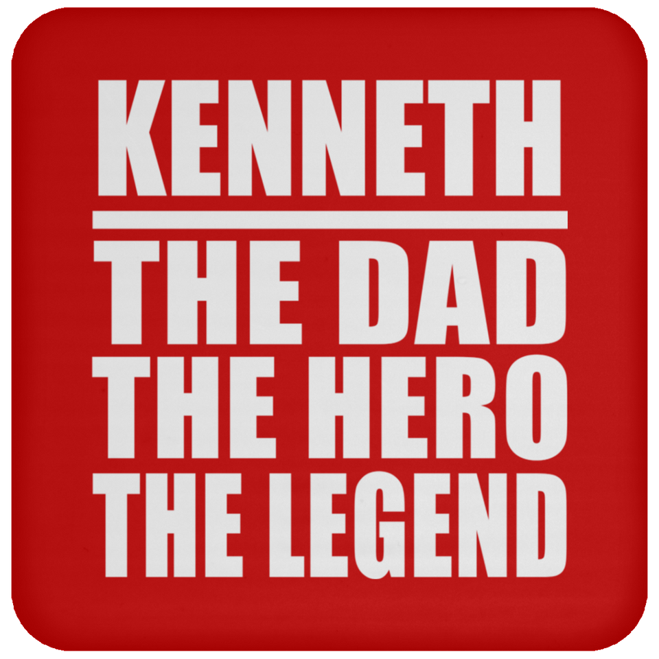 Kenneth The Dad The Hero The Legend - Drink Coaster