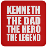 Kenneth The Dad The Hero The Legend - Drink Coaster