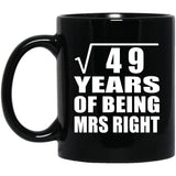 7th Anniversary Square Root of 49 Years of Being Mrs Right - 11oz Coffee Mug Black