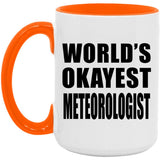 World's Okayest Meteorologist - 15oz Accent Mug Orange