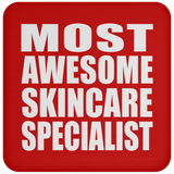 Most Awesome Skincare Specialist - Drink Coaster