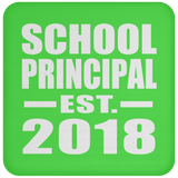 School Principal Established EST. 2018 - Drink Coaster