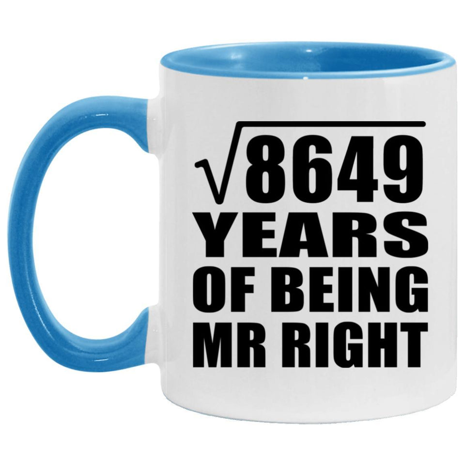 93rd Anniversary Square Root of 8649 Years of Being Mr Right - 11oz Accent Mug Blue