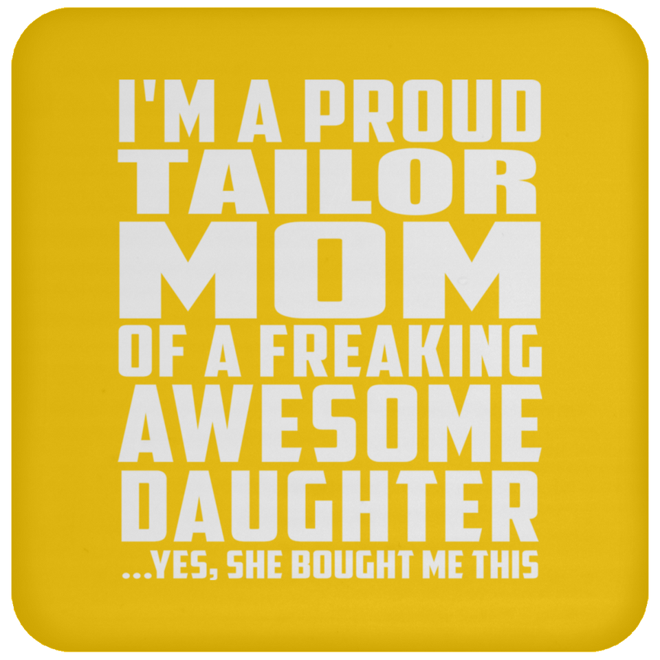 Proud Tailor Mom Of Awesome Daughter - Drink Coaster