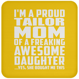 Proud Tailor Mom Of Awesome Daughter - Drink Coaster