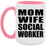 Mom Wife Social Worker - 15oz Accent Mug Pink