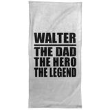 Walter The Dad The Hero The Legend - Hand Towel