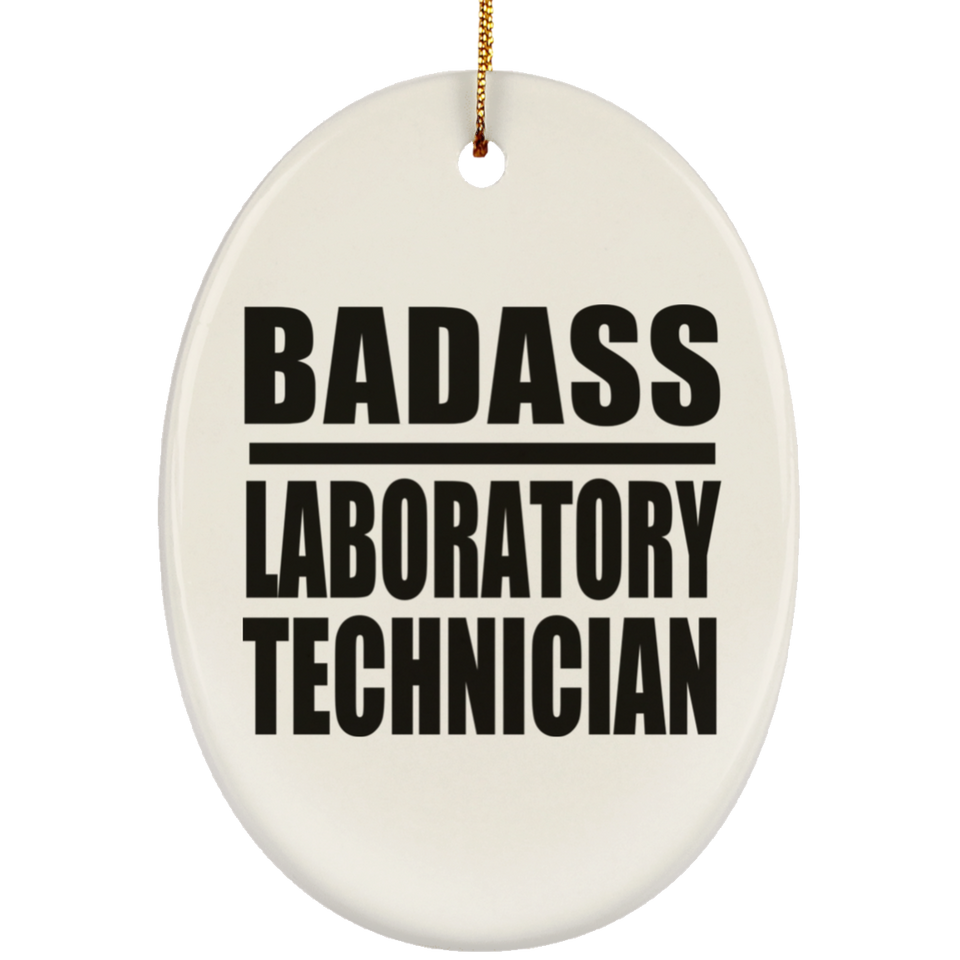 Badass Laboratory Technician - Oval Ornament