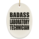 Badass Laboratory Technician - Oval Ornament