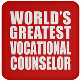 World's Greatest Vocational Counselor - Drink Coaster