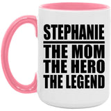 Stephanie The Mom The Hero The Legend - 15oz Accent Mug Pink