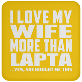 I Love My Wife More Than Lapta - Drink Coaster