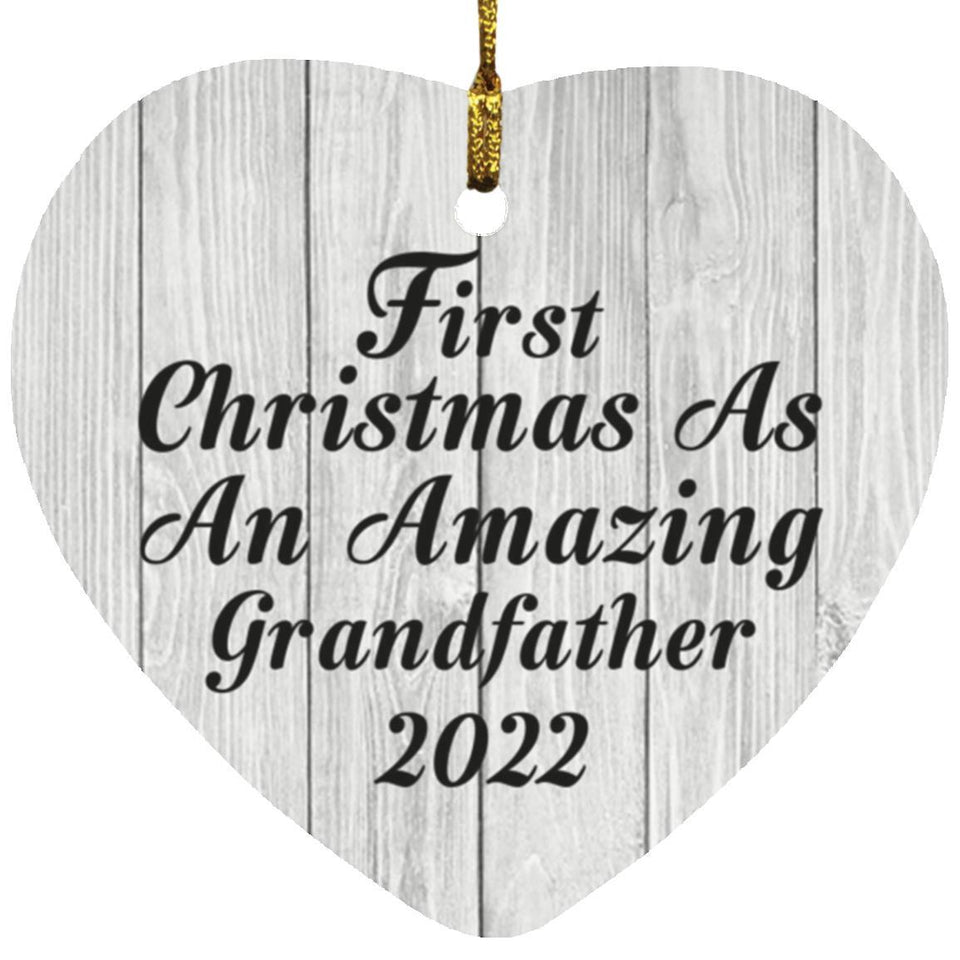 First Christmas As An Amazing Grandfather 2022 - Heart Ornament F
