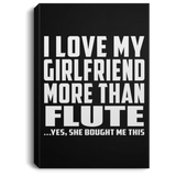 I Love My Girlfriend More Than Flute - Canvas Portrait