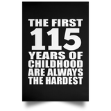 First 115 Years of Childhood Are The Hardest - Poster Portrait