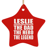 Leslie The Dad The Hero The Legend - Star Ornament