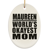 Maureen World's Okayest Mom - Oval Ornament