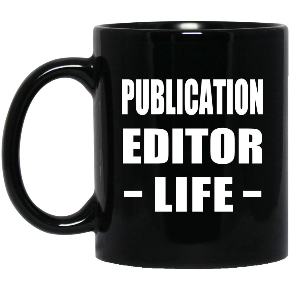 Publication Editor Life - 11oz Coffee Mug Black