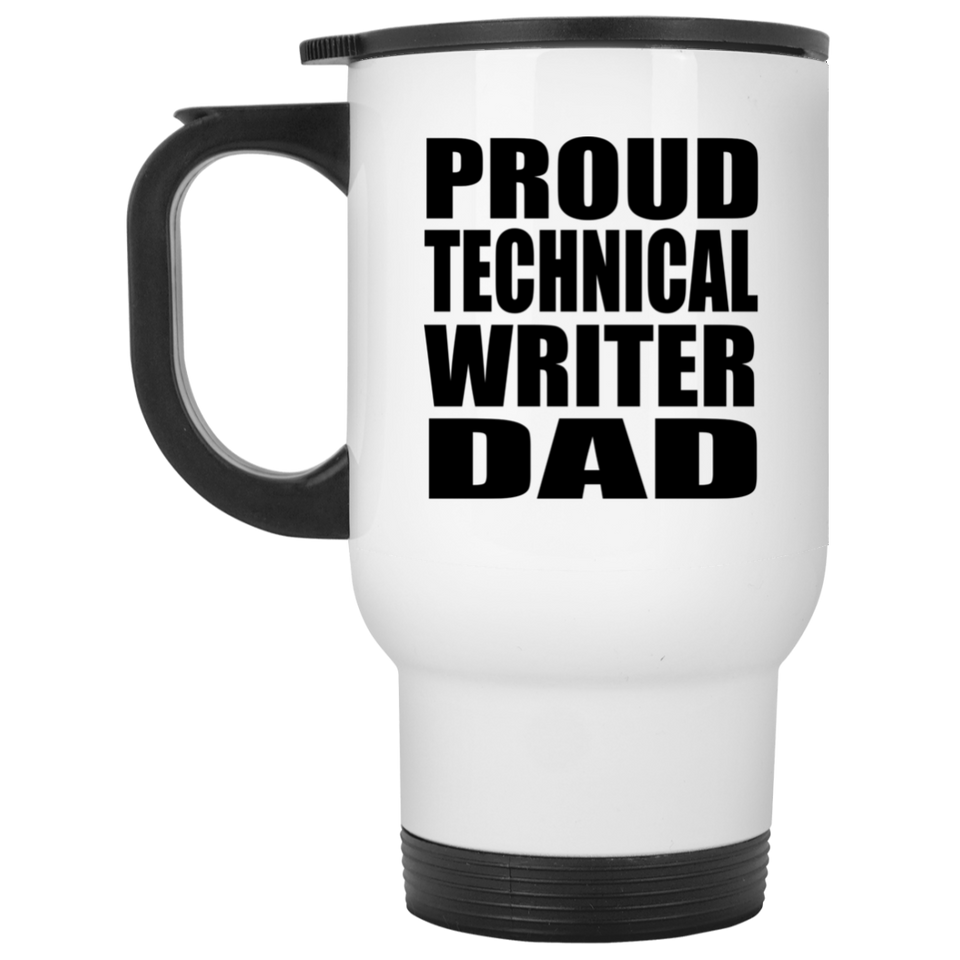 Proud Technical Writer Dad - White Travel Mug