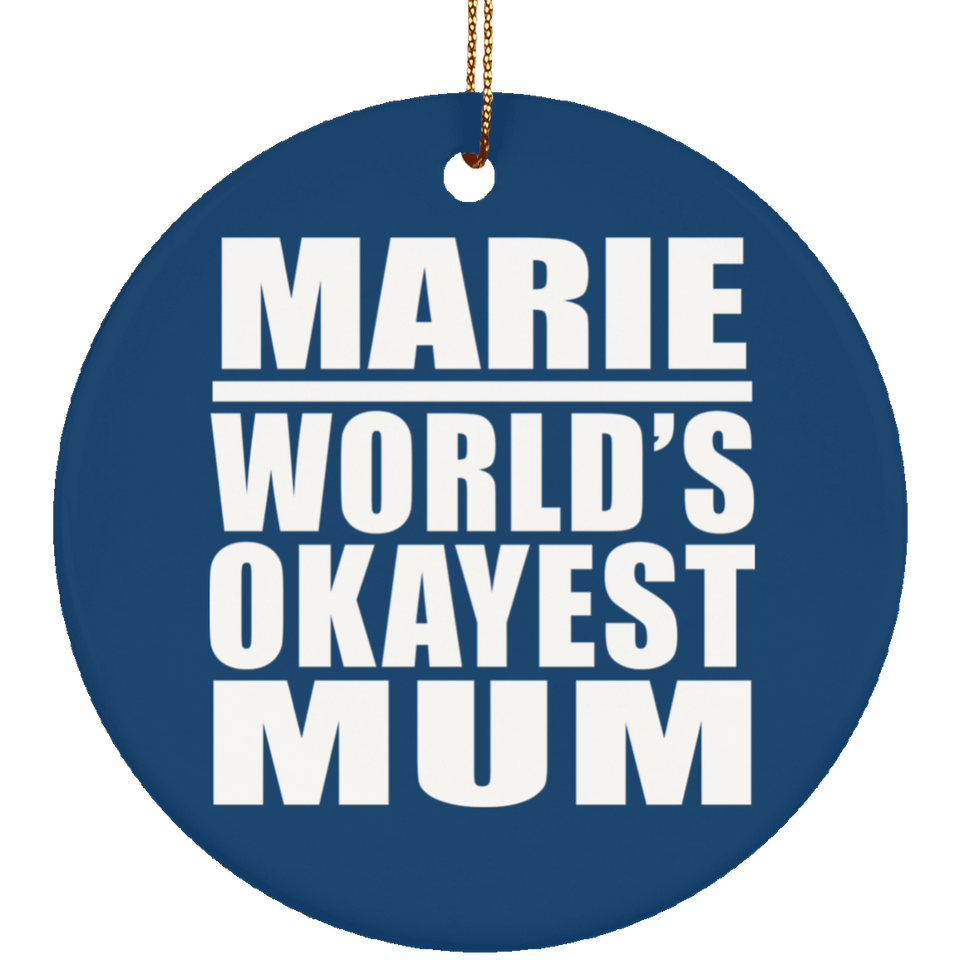 Marie World's Okayest Mum - Circle Ornament