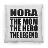 Nora The Mom The Hero The Legend - Throw Pillow