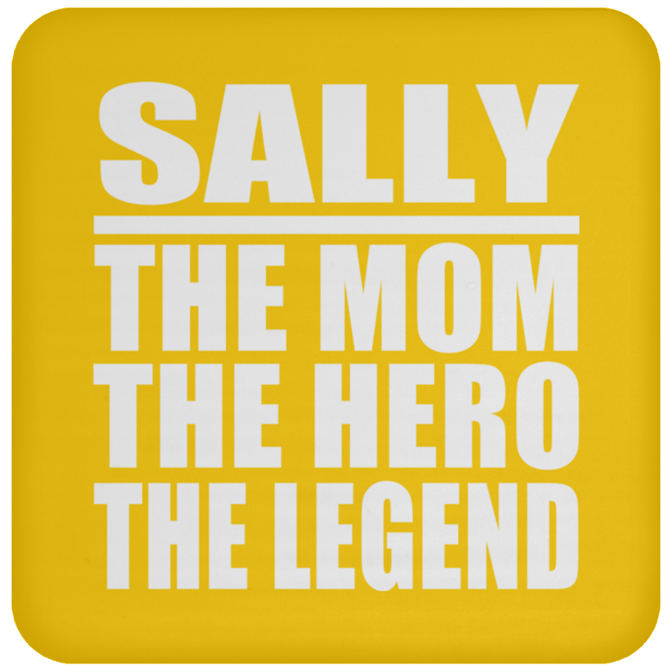 Sally The Mom The Hero The Legend - Drink Coaster