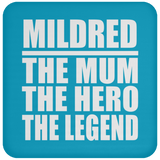 Mildred The Mum The Hero The Legend - Drink Coaster