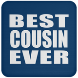 Best Cousin Ever - Drink Coaster