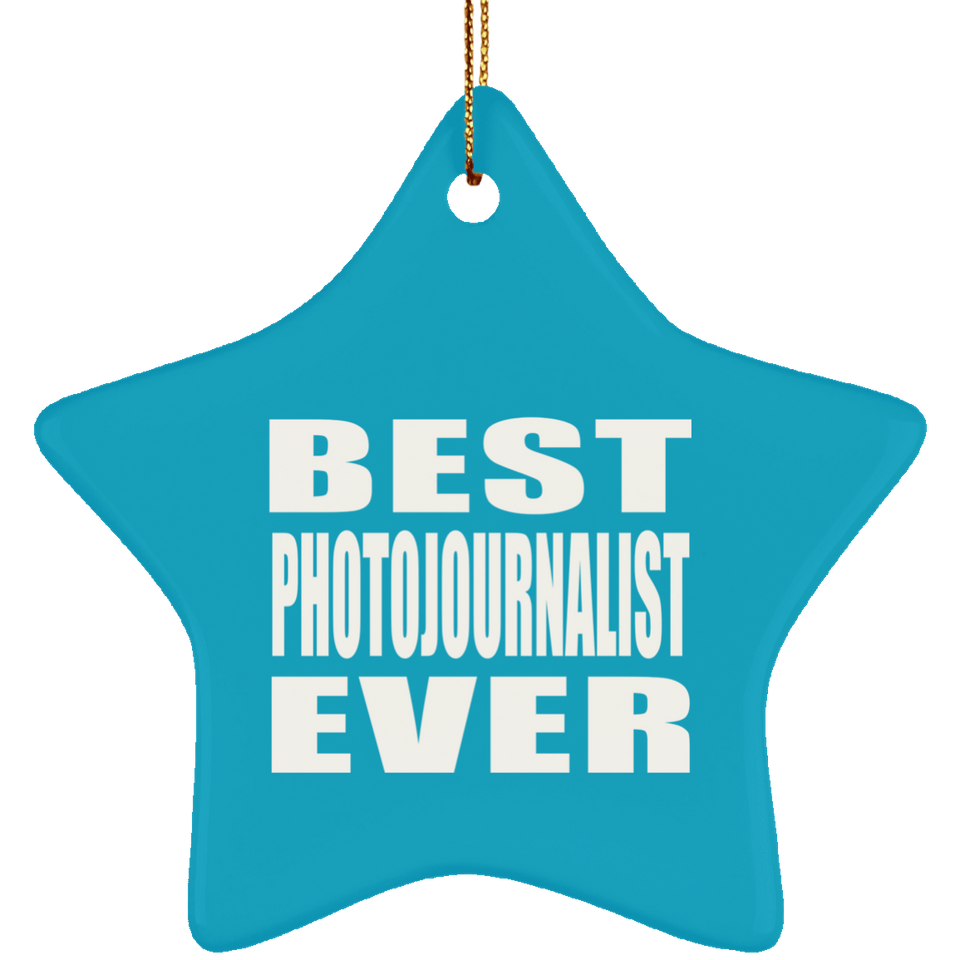 Best Photojournalist Ever - Star Ornament