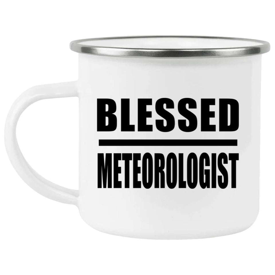 Blessed Meteorologist - 12oz Camping Mug