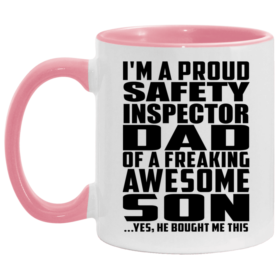 Proud Safety Inspector Dad Of Awesome Son - 11oz Accent Mug Pink