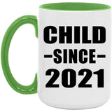 Child Since 2021 - 15oz Accent Mug Green