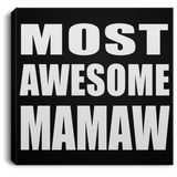 Most Awesome Mamaw - Canvas Square