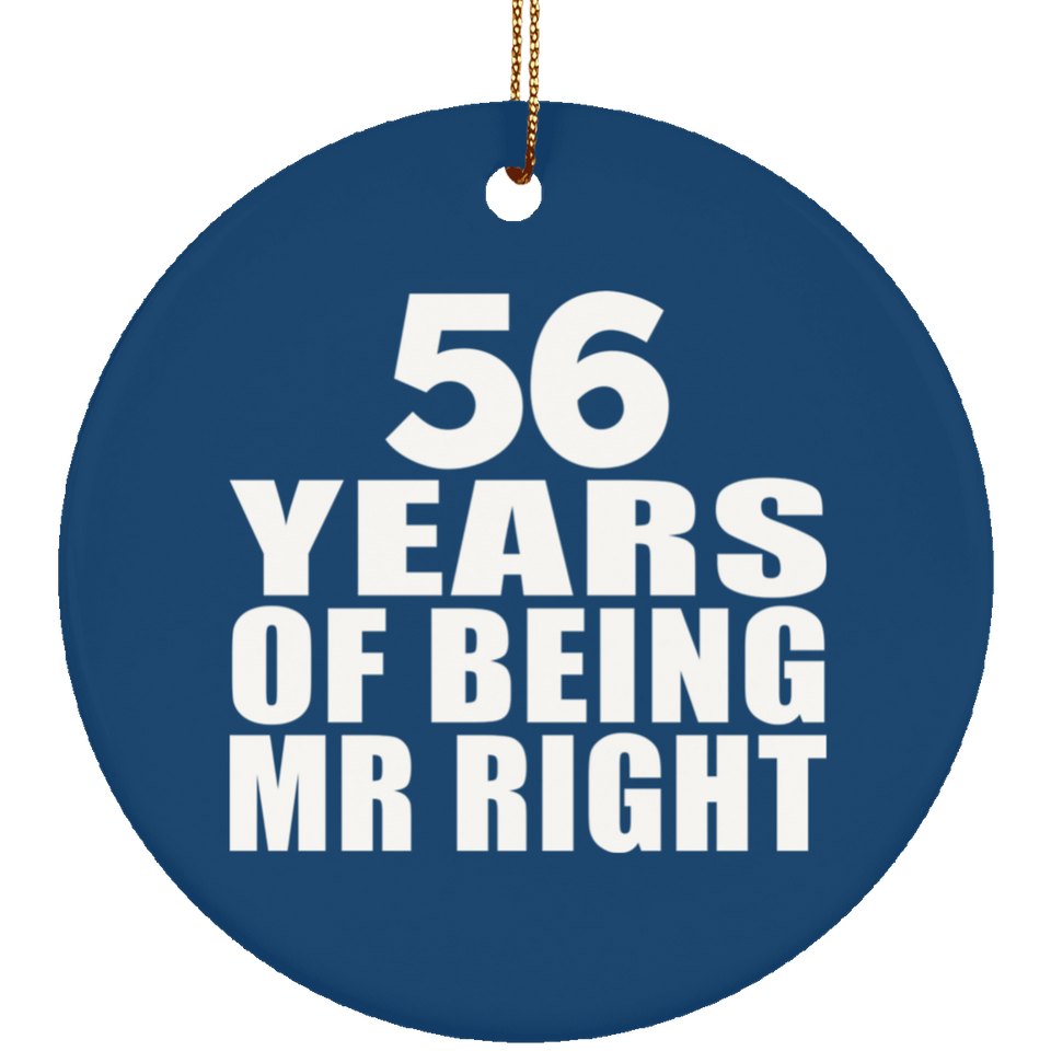 56th Anniversary 56 Years Of Being Mr Right - Circle Ornament