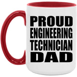 Proud Engineering Technician Dad - 15oz Accent Mug Red