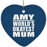 Amy World's Okayest Mum - Heart Ornament