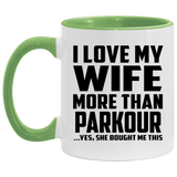 I Love My Wife More Than Parkour - 11oz Accent Mug Green