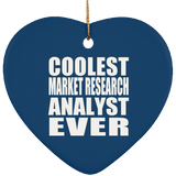 Coolest Market Research Analyst Ever - Heart Ornament