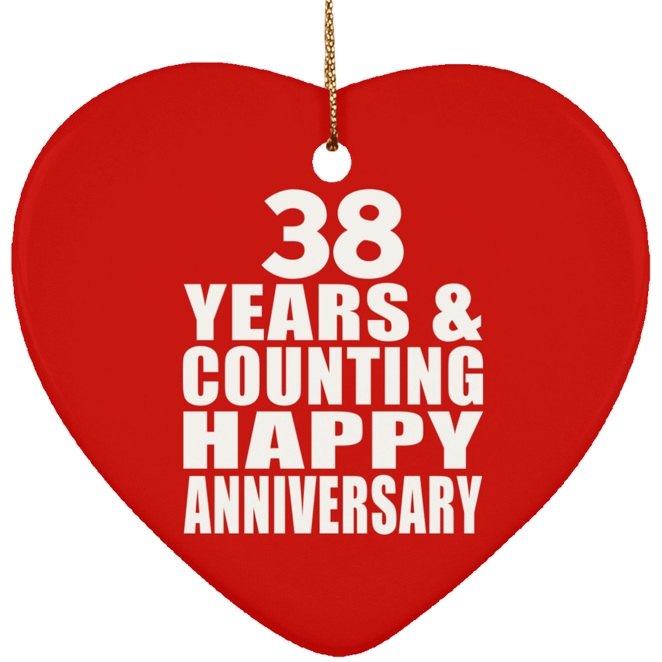 Happy 38th Anniversary 38 Years & Counting - Heart Ornament
