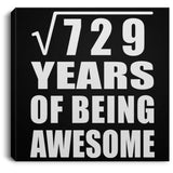 27th Birthday Square Root of 729 Years of Being Awesome - Canvas Square