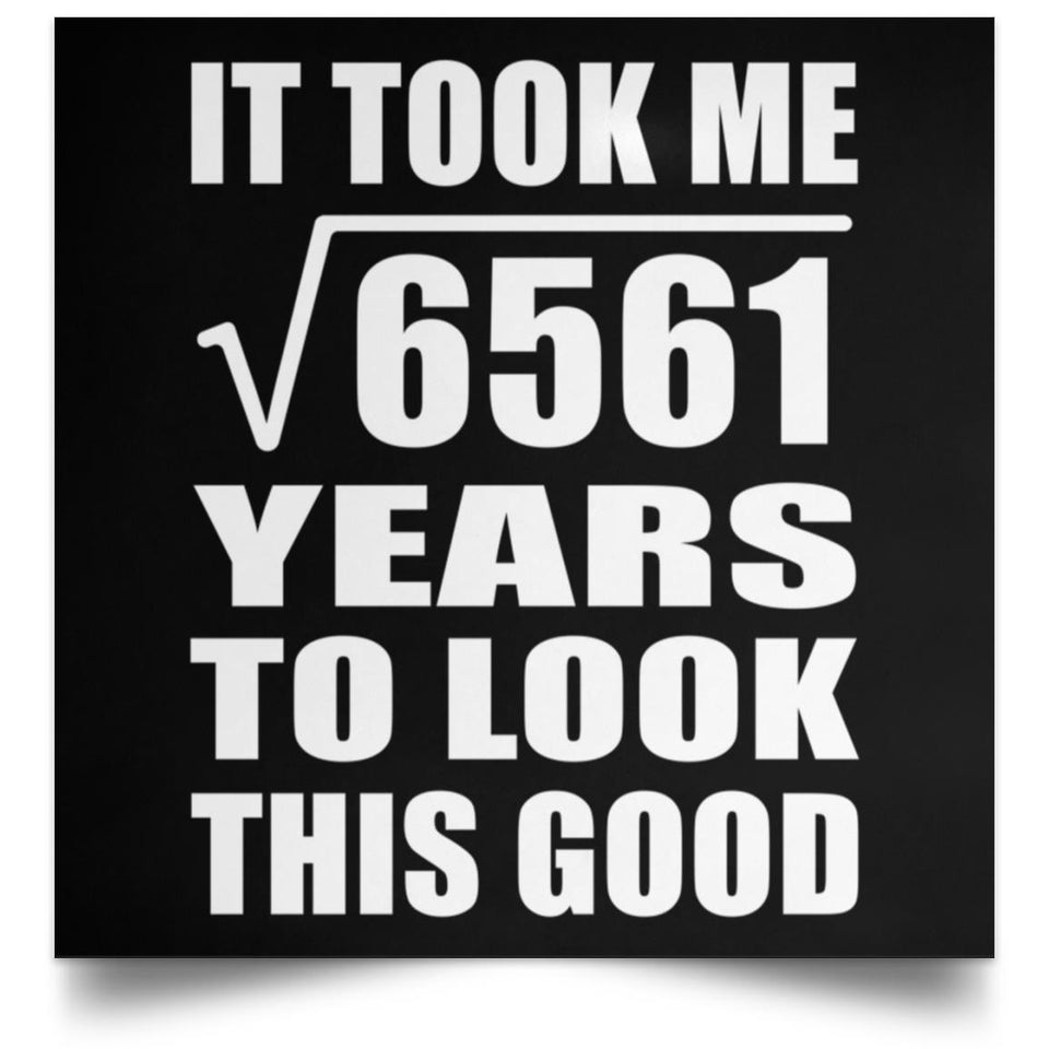 81st Birthday Took Square Root of 6561 Years To Look Good - Poster Square