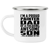 Proud Painter Dad Of Awesome Son - 12oz Camping Mug