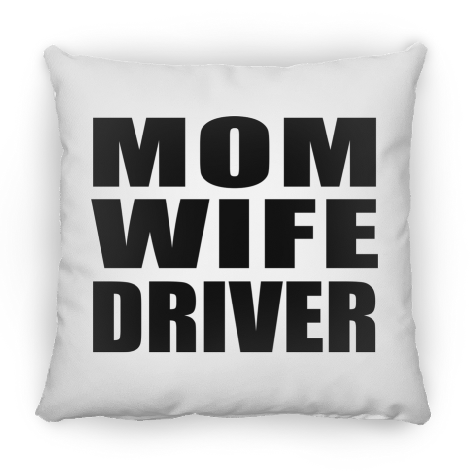 Mom Wife Driver - Throw Pillow