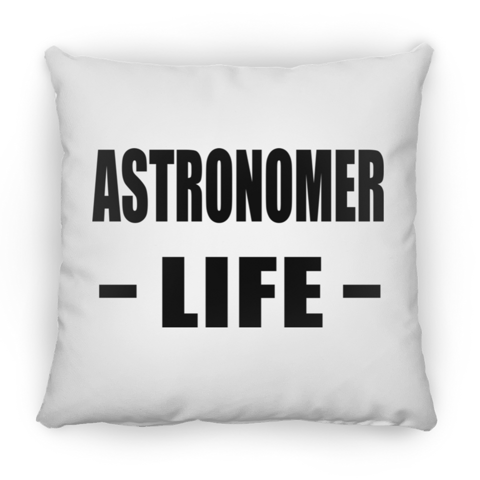 Astronomer Life - Throw Pillow