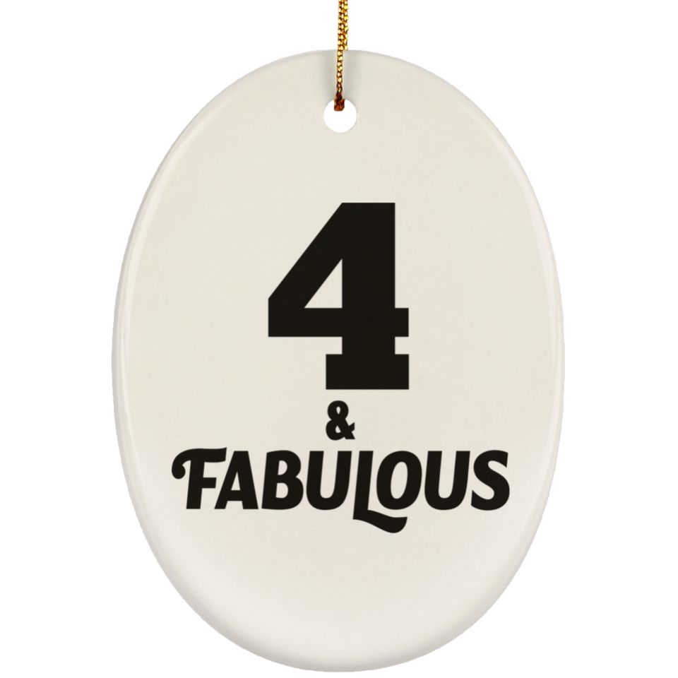 4th Birthday 4 & Fabulous - Oval Ornament