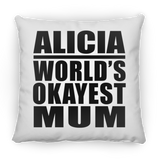 Alicia World's Okayest Mum - Throw Pillow