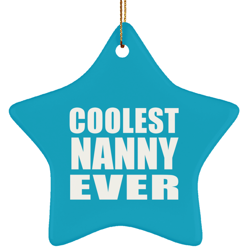 Coolest Nanny Ever - Star Ornament