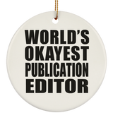World's Okayest Publication Editor - Circle Ornament